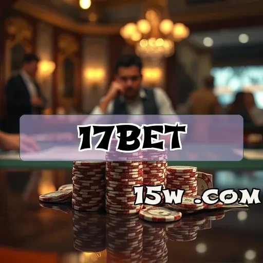 17bet: Explore a Diversão Incrível Dos Melhores Jogos Online